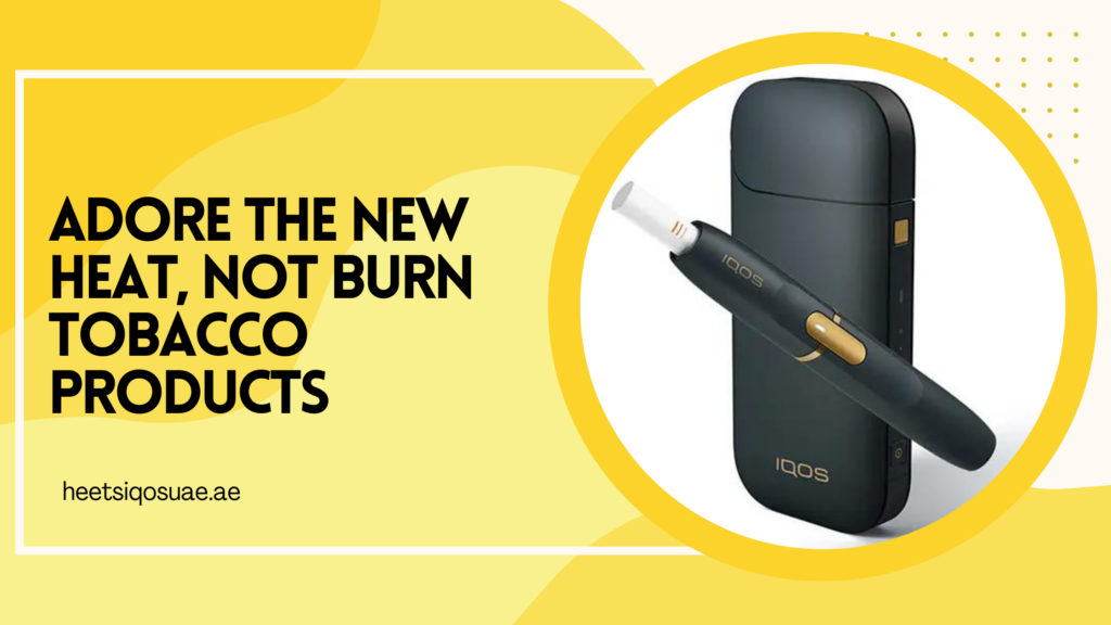 Adore The New Heat, Not Burn Tobacco Products