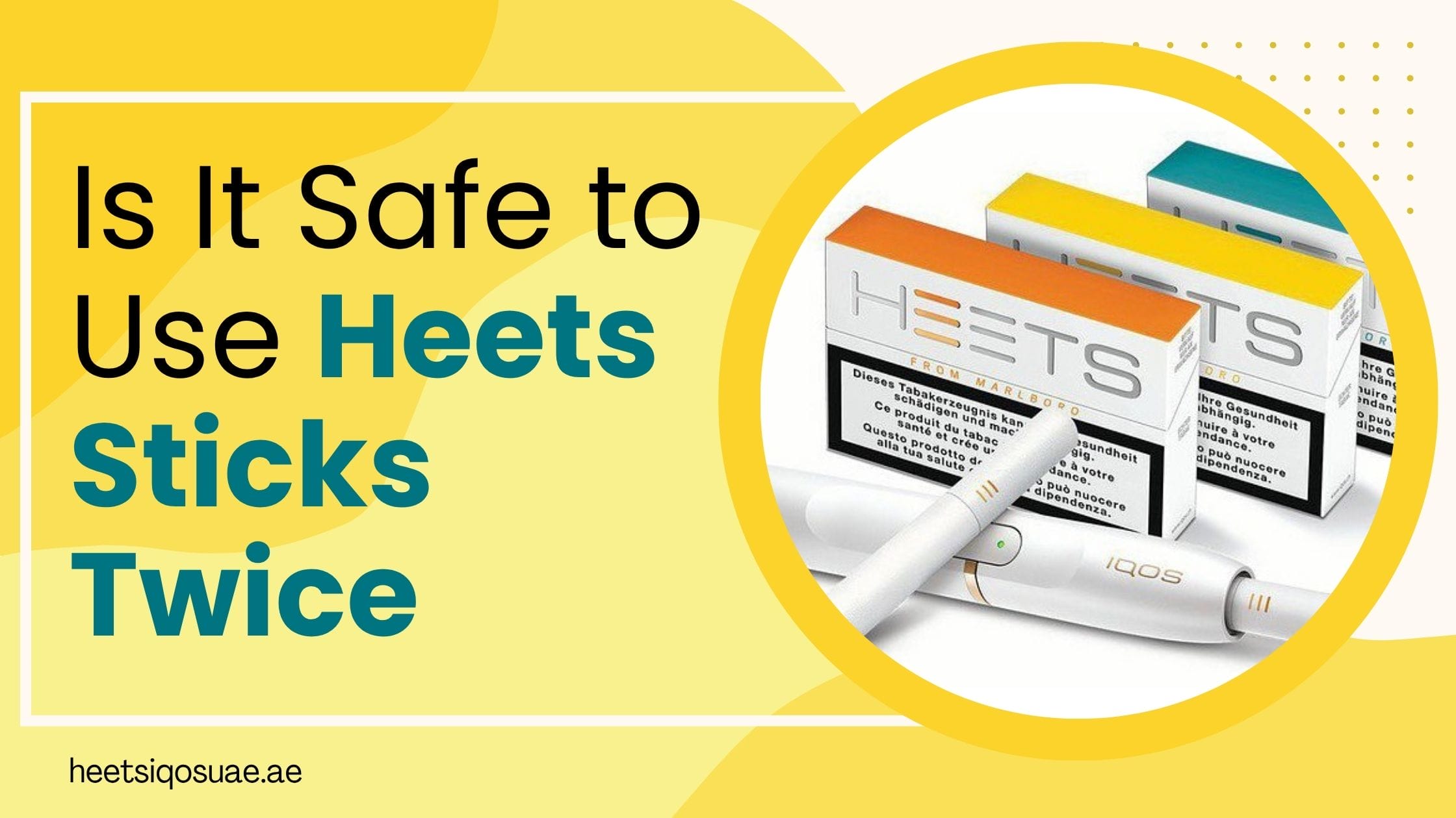Can We Use Heets Twice? What If We Reuse Heets Sticks?